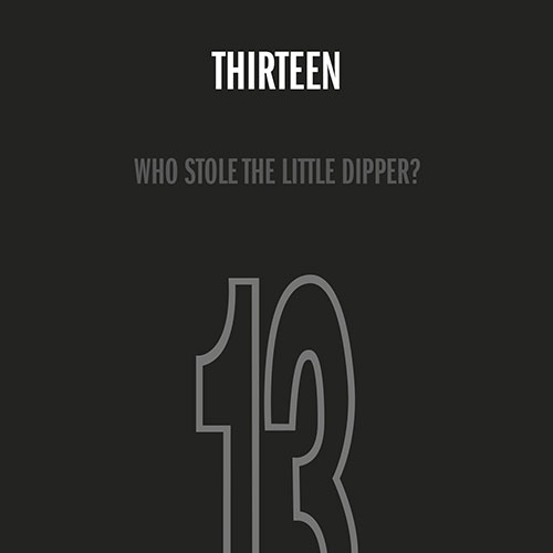 thirteen - who stole the little dipper